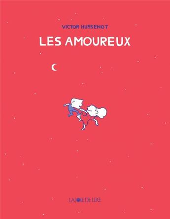 Couverture du livre « Les amoureux » de Victor Hussenot aux éditions La Joie De Lire