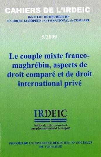 Couverture du livre « Le couple mixte franco-maghrébin, aspects de droit comparé et de droit international privé- cahiers de l'IRDEIC » de  aux éditions Putc