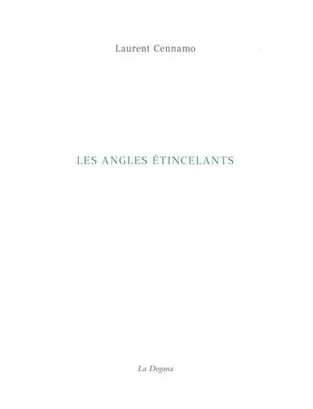 Couverture du livre « Les angles etincelants » de Laurent Cennamo aux éditions Dogana