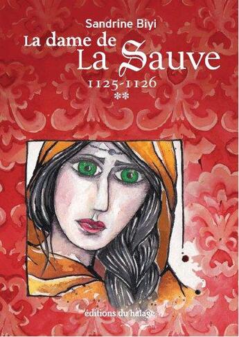 Couverture du livre « La dame de La Sauve T.2 ; 1125-1126 » de Sandrine Biyi aux éditions Editions Du Halage