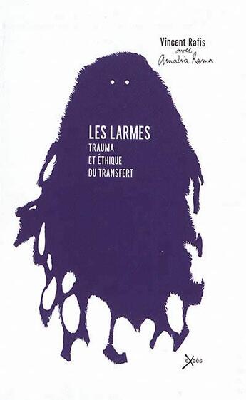 Couverture du livre « Au pays des larmes, l'éthique du transfert » de Vincent Rafis aux éditions Exces