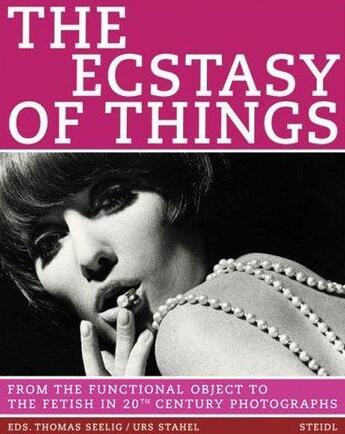 Couverture du livre « The ecstasy of things » de Urs Stahel aux éditions Steidl