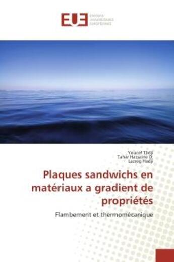 Couverture du livre « Plaques sandwichs en materiaux a gradient de proprietes : Flambement et thermomecanique » de Tlidji, , Youcef aux éditions Editions Universitaires Europeennes