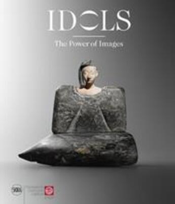 Couverture du livre « Idols the power of images » de Annie Caubet aux éditions Skira