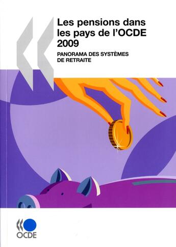 Couverture du livre « Les pensions dans les pays de l'OCDE ; panorama des systèmes de retraite (édition 2009) » de  aux éditions Ocde