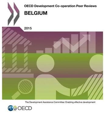 Couverture du livre « OECD development co-operation peer reviews : Belgium 2015 » de Ocde aux éditions Ocde