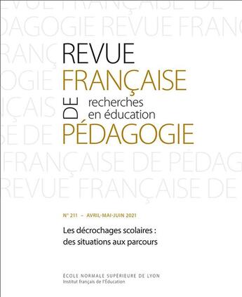 Couverture du livre « Revue francaise de pedagogie, n 211/2021. les decrochages scolaires : des situations aux parcours » de Pierre-Yves Bernard aux éditions Ens Lyon