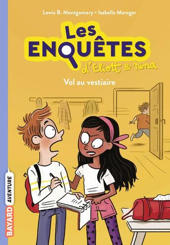 Couverture du livre « Les enquêtes d'Eliott et Nina Tome 1 : vol au vestaire » de Isabelle Maroger et Lewis B. Montgomery aux éditions Bayard Jeunesse