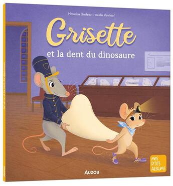 Couverture du livre « Grisette et la dent du dinosaure » de Axelle Vanhoof et Natacha Godeau aux éditions Auzou