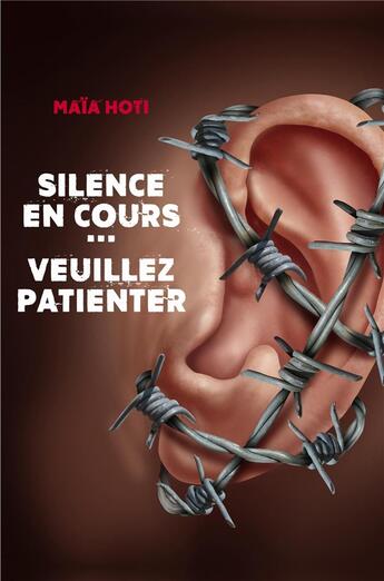 Couverture du livre « Silence en cours... veuillez patienter » de Maia Hoti aux éditions Librinova