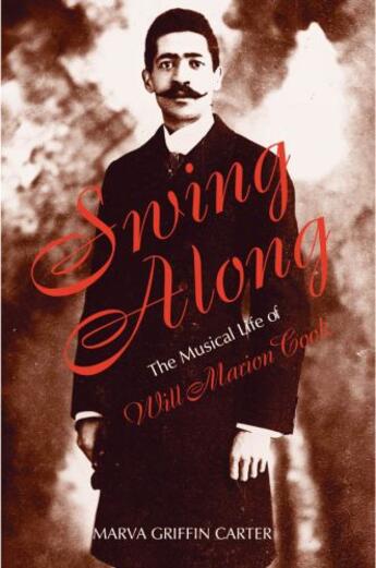 Couverture du livre « Swing Along: The Musical Life of Will Marion Cook » de Carter Marva aux éditions Oxford University Press Usa