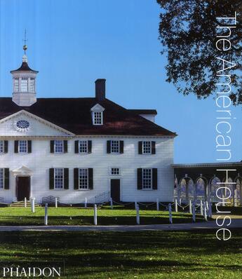 Couverture du livre « The american house » de Collectif Phaidon aux éditions Phaidon Press