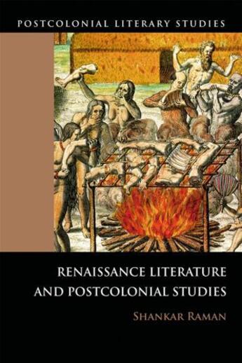 Couverture du livre « Renaissance Literatures and Postcolonial Studies » de Raman Shankar aux éditions Edinburgh University Press