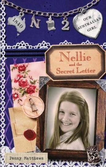Couverture du livre « Our Australian Girl: Nellie and Secret the Letter (Book 2) » de Matthews Penny aux éditions Penguin Books Ltd Digital