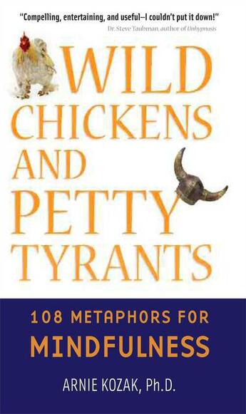 Couverture du livre « Wild Chickens and Petty Tyrants » de Kozak Arnie aux éditions Wisdom Publications