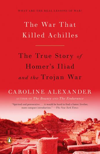 Couverture du livre « The War That Killed Achilles » de Caroline Alexander aux éditions Penguin Group Us