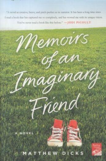 Couverture du livre « Memoirs of an imaginary friend » de Matthew Dicks aux éditions St Martin's Press