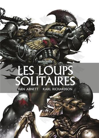 Couverture du livre « Warhammer 40.000 : les loups solitaires » de Dan Abnett aux éditions Black Library