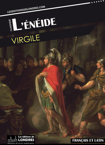 Couverture du livre « L'Énéide (français et latin) » de Virgile aux éditions Les Editions De Londres