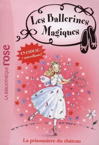 Couverture du livre « Les ballerines magiques t.11 ; la prisonnière du château » de D Bussell aux éditions Hachette