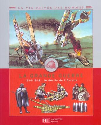 Couverture du livre « La grande guerre » de Pierre Miquel et Jacques Poirier et Yves Cohat aux éditions Le Livre De Poche Jeunesse