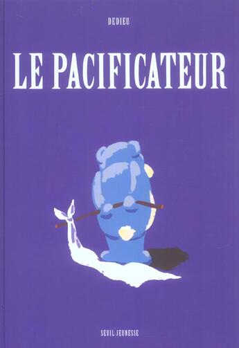 Couverture du livre « Le Pacificateur » de Thierry Dedieu aux éditions Seuil