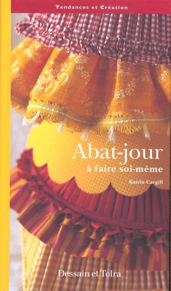 Couverture du livre « Abat-Jour A Faire Soi-Meme » de Katrin Cargill aux éditions Dessain Et Tolra