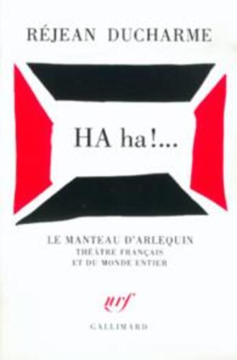 Couverture du livre « HA ha !... » de Rejean Ducharme aux éditions Gallimard