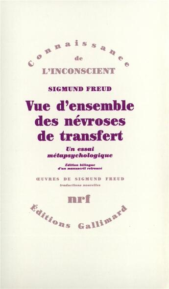 Couverture du livre « Vue d'ensemble des névroses de transfert : Un essai métapsychologique » de Sigmund Freud aux éditions Gallimard