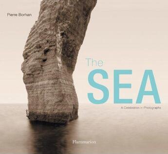 Couverture du livre « The sea - an anthology of maritime photography since 1844 » de Pierre Borhan aux éditions Arthaud