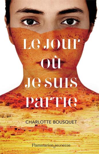 Couverture du livre « Le jour où je suis partie » de Charlotte Bousquet aux éditions Flammarion