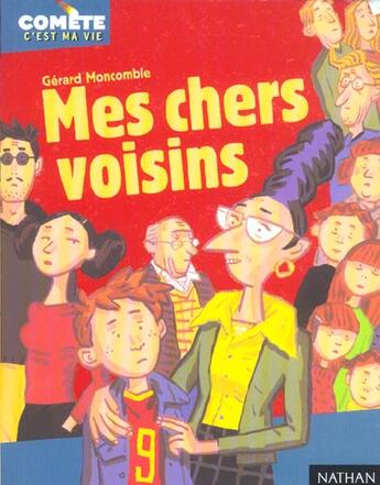 Couverture du livre « Mes Chers Voisins » de Gerard Moncomble aux éditions Nathan