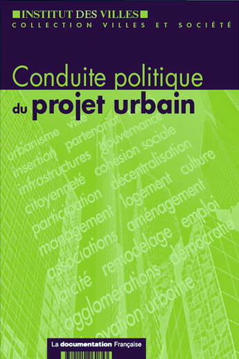 Couverture du livre « Conduite politique du projet urbain » de  aux éditions Documentation Francaise