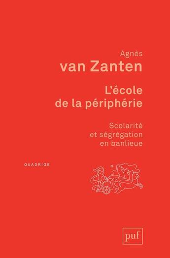 Couverture du livre « L'école de la périphérie » de Agnes Van Zanten aux éditions Puf