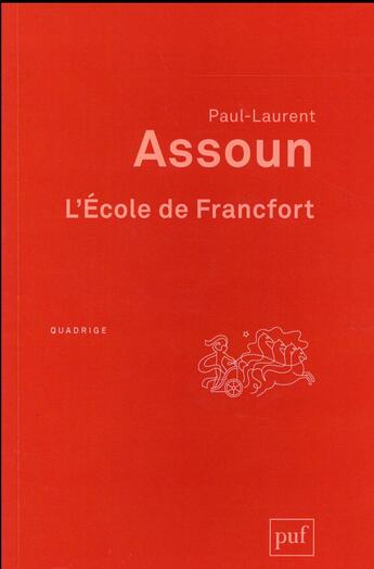 Couverture du livre « L'école de Francfort » de Paul-Laurent Assoun aux éditions Puf