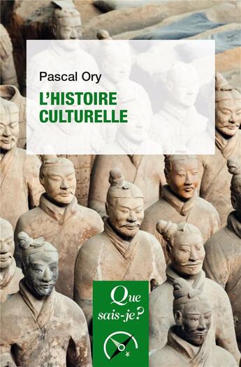 Couverture du livre « L'histoire culturelle » de Pascal Ory aux éditions Que Sais-je ?