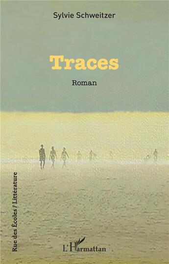 Couverture du livre « Traces » de Sylvie Schweitzer aux éditions L'harmattan