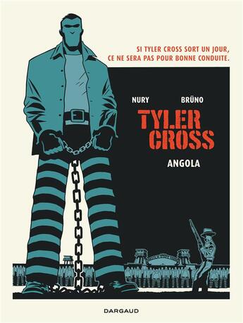 Couverture du livre « Tyler Cross Tome 2 : Angola » de Fabien Nury et Laurence Croix et Bruno aux éditions Dargaud