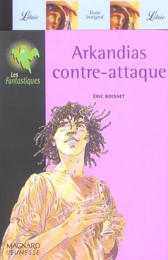Couverture du livre « Arkandias T.2 ; Arkandias contre-attaque » de Eric Boisset aux éditions Magnard