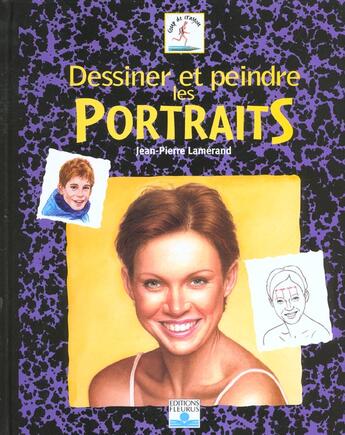 Couverture du livre « Dessiner et peindre les portraits » de Jean-Pierre Lamerand aux éditions Mango