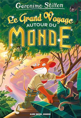 Couverture du livre « Geronimo Stilton Hors-Série : Le grand voyage autour du monde » de Geronimo Stilton aux éditions Albin Michel