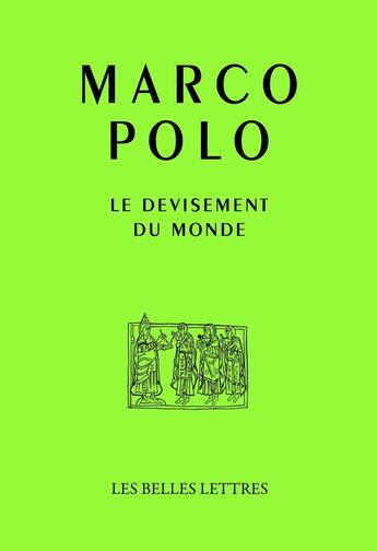 Couverture du livre « Le devisement du monde » de Marco Polo aux éditions Belles Lettres