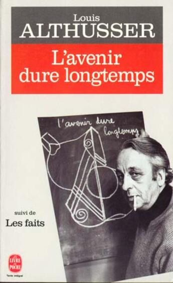 Couverture du livre « L'avenir dure longtemps, suivi de les faits » de Althusser-L aux éditions Le Livre De Poche