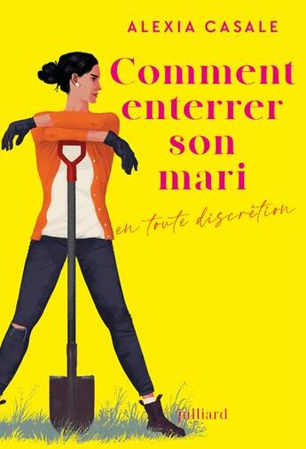 Couverture du livre « Comment enterrer son mari en toute discrétion » de Alexia Casale aux éditions Julliard