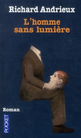 Couverture du livre « L'homme sans lumière » de Richard Andrieux aux éditions Pocket