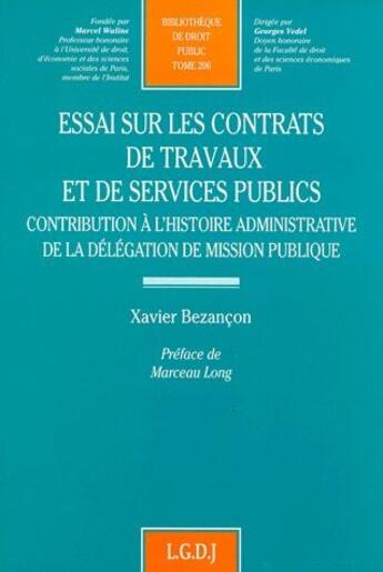 Couverture du livre « Essai sur les contrats de travaux et de services publics. » de Xavier Bezancon aux éditions Lgdj