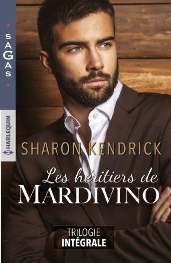 Couverture du livre « Les héritiers de Mardivino » de Sharon Kendrick aux éditions Harlequin