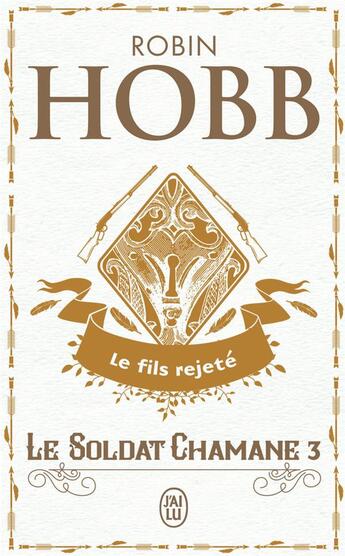 Couverture du livre « Le soldat chamane t.3 ; le fils rejeté » de Robin Hobb aux éditions J'ai Lu