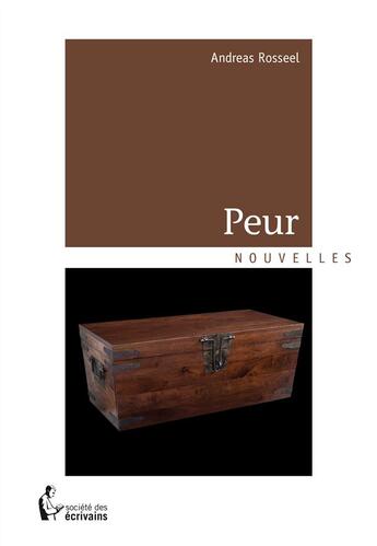 Couverture du livre « Peur » de Andreas Rosseel aux éditions Societe Des Ecrivains