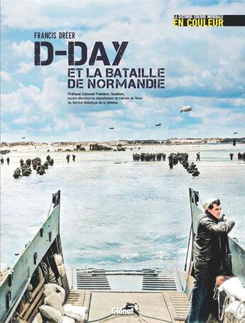 Couverture du livre « D-DAY et la bataille de Normandie » de Francis Dréer aux éditions Glenat